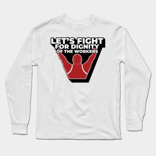 Dignity Long Sleeve T-Shirt